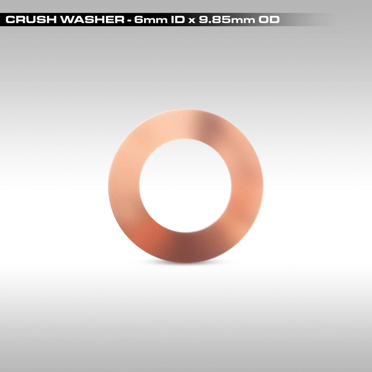 CRUSH WASHER - 6x9.85x1MM COPPER CRUSH WASHER